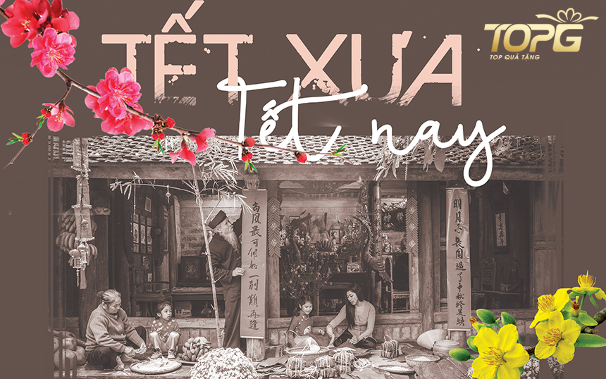 tet-xua-va-nay-net-dep-truyen-thong-va-su-thay-doi-theo-thoi-gian
